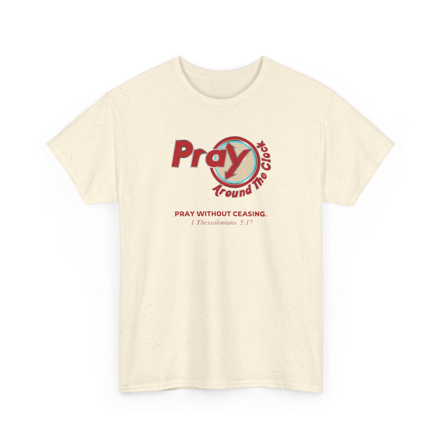 Pray Around the Clock (Colored) - Christian Graphic Women's Cotton Tee | Shop Breaking Curses 101
