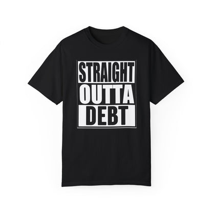 Straight Outta Debt, Cotton T-shirt, Male/Female, Make a statement