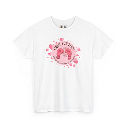 “Fight For Love”  Cotton Tee