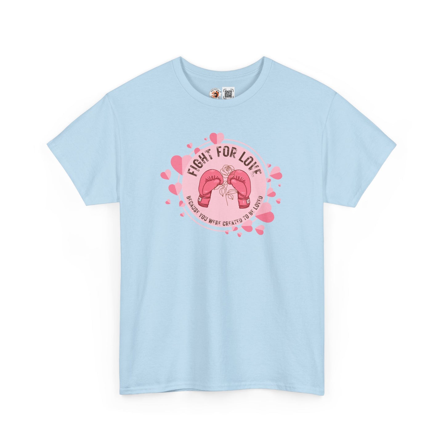 “Fight For Love”  Cotton Tee
