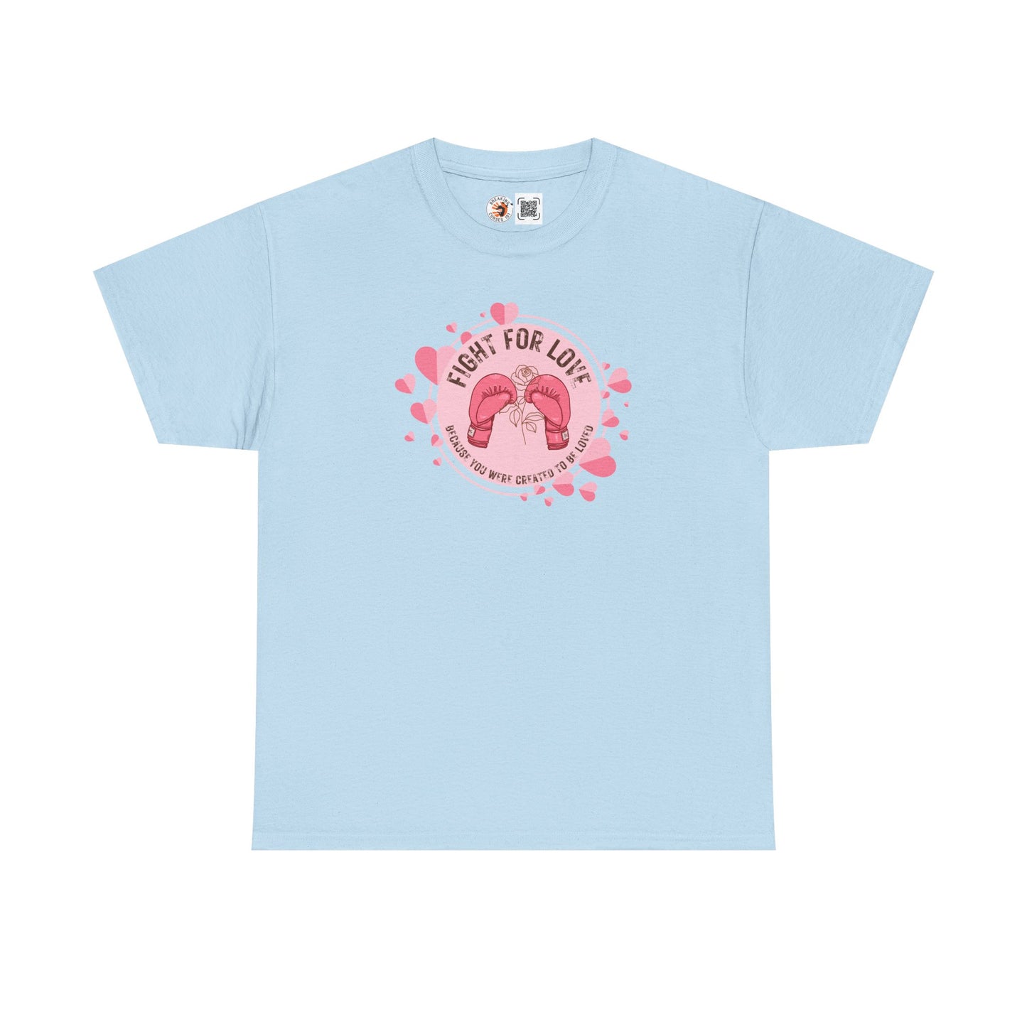 “Fight For Love”  Cotton Tee