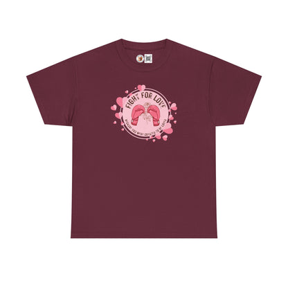 “Fight For Love”  Cotton Tee