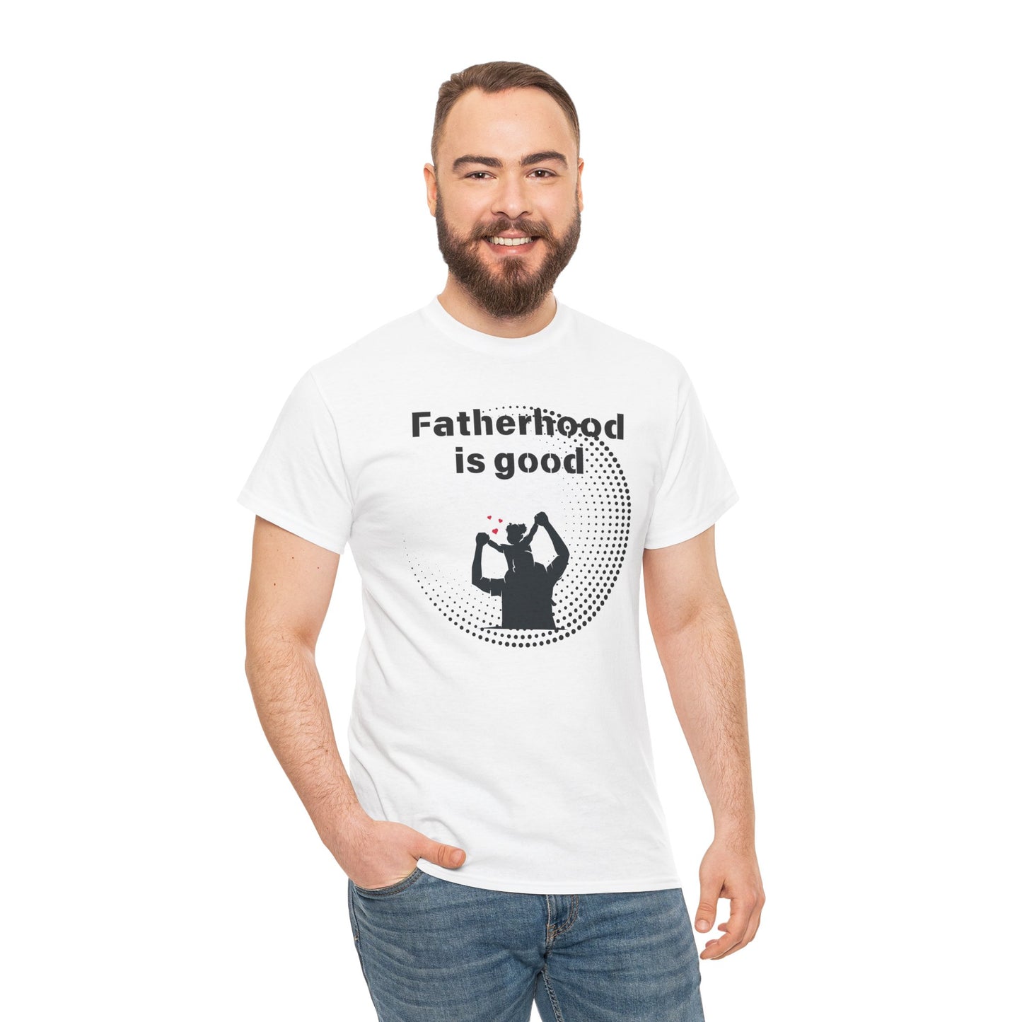 Fatherhood is Good Cotton Tee