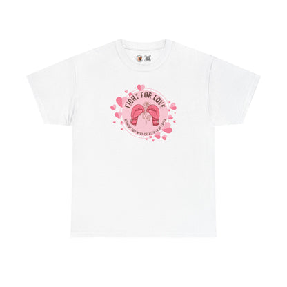 “Fight For Love”  Cotton Tee