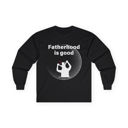 Fatherhood is Good - Men's Cotton Long Sleeve Tee | Shop Breaking Curses 101
