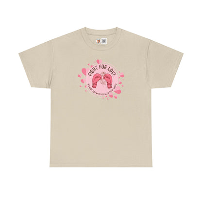 “Fight For Love”  Cotton Tee