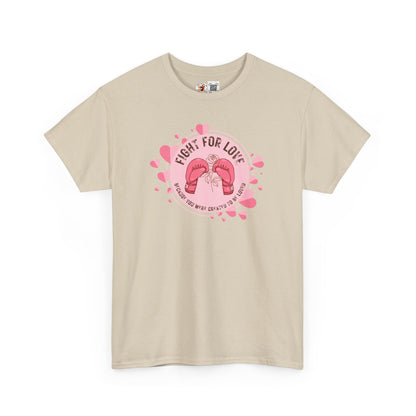 “Fight For Love”  Cotton Tee